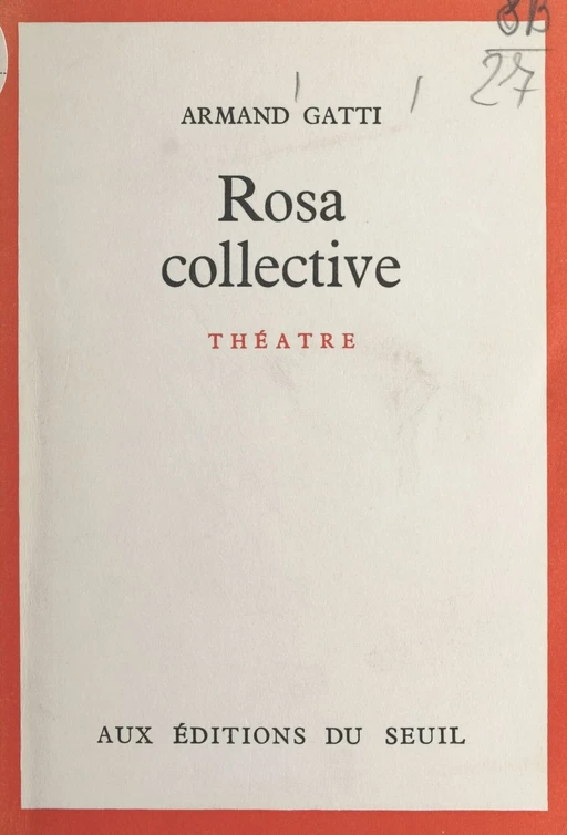 Rosa collective - Armand Gatti - Seuil (réédition numérique FeniXX) 