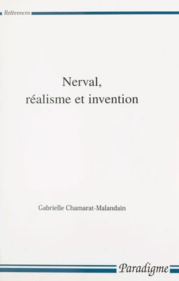 Nerval, réalisme et invention