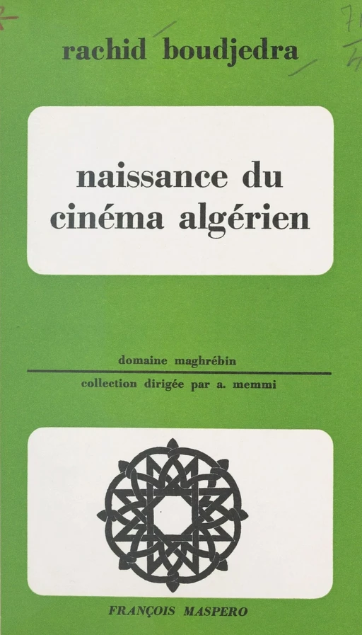 Naissance du cinéma algérien - Rachid Boudjedra - La Découverte (réédition numérique FeniXX)