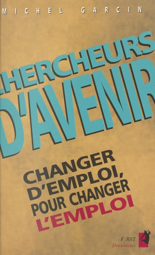 Chercheurs d'avenir - Michel Garcin - First (réédition numérique FeniXX)