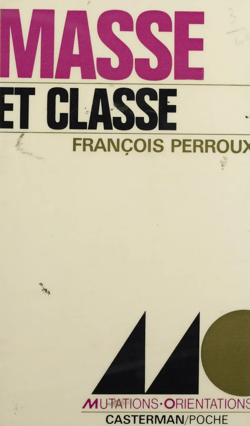 Masse et classe - François Perroux - Casterman (réédition numérique FeniXX)