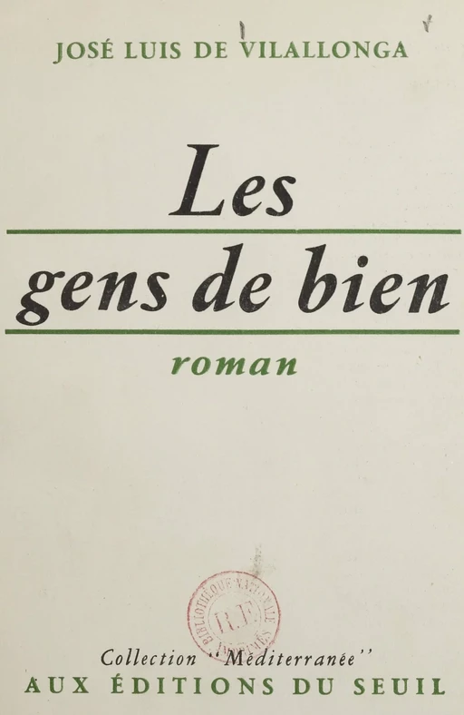 Les gens de bien - Jose Luis de Vilallonga - Seuil (réédition numérique FeniXX)