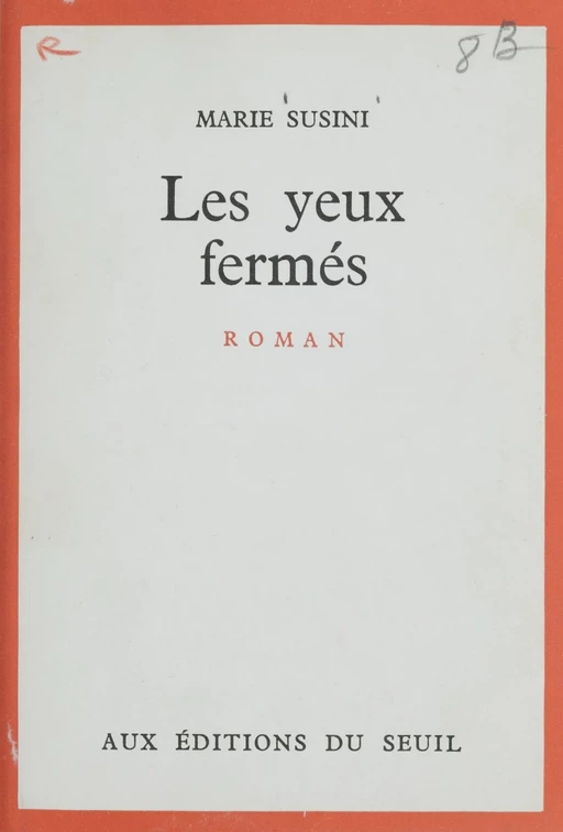 Les yeux fermés - Marie Susini - Seuil (réédition numérique FeniXX)