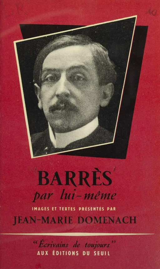 Barrès par lui-même - Maurice Barrès - Seuil (réédition numérique FeniXX)