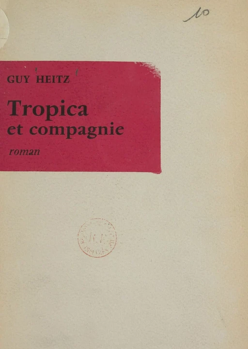 Tropica et compagnie - Guy Heitz - Seuil (réédition numérique FeniXX)