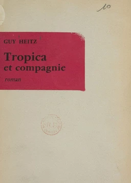 Tropica et compagnie