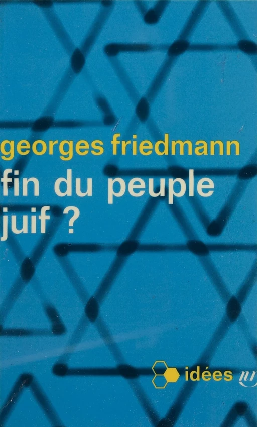 Fin du peuple juif ? - Georges Friedmann - Gallimard (réédition numérique FeniXX)