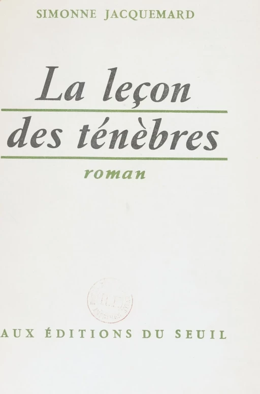 La leçon des ténèbres - Simonne Jacquemard - Seuil (réédition numérique FeniXX)