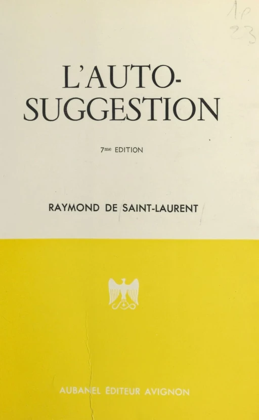 L'auto-suggestion - Raymond de Saint-Laurent, Édith Garnier - Aubanel (réédition numérique FeniXX)