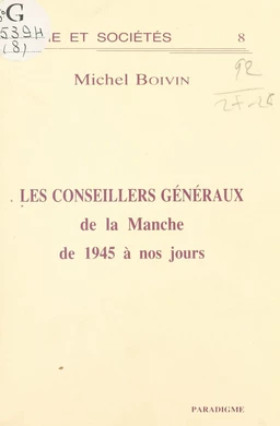 Les Conseillers généraux de la Manche de 1945 à nos jours