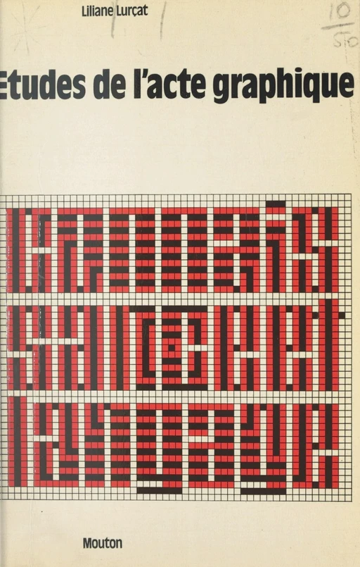 Études de l'acte graphique - Liliane Lurçat - Ecole des hautes études en sciences sociales (réédition numérique FeniXX)