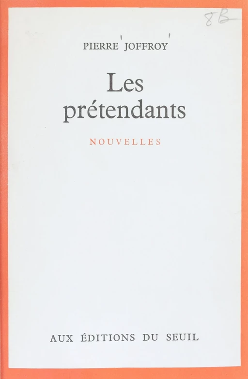 Les prétendants - Pierre Joffroy - Seuil (réédition numérique FeniXX)