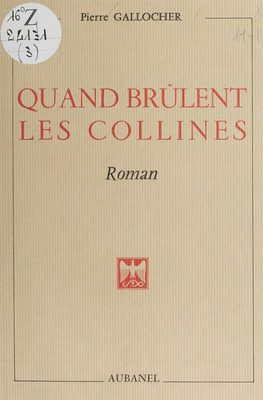 Quand brûlent les collines - Pierre Gallocher - Aubanel (réédition numérique FeniXX)