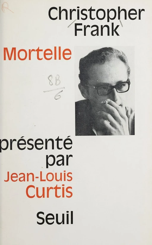 Mortelle - Christopher Frank - Seuil (réédition numérique FeniXX)