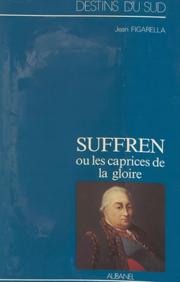 Suffren ou Les caprices de la gloire