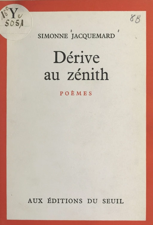 Dérive au zénith - Simonne Jacquemard - Seuil (réédition numérique FeniXX) 