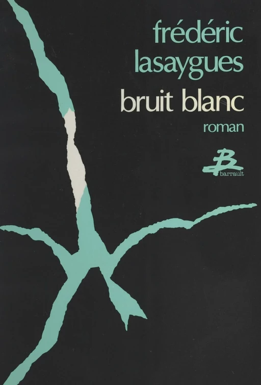 Bruit blanc - Frédéric Lasaygues - J'ai lu (réédition numérique FeniXX)