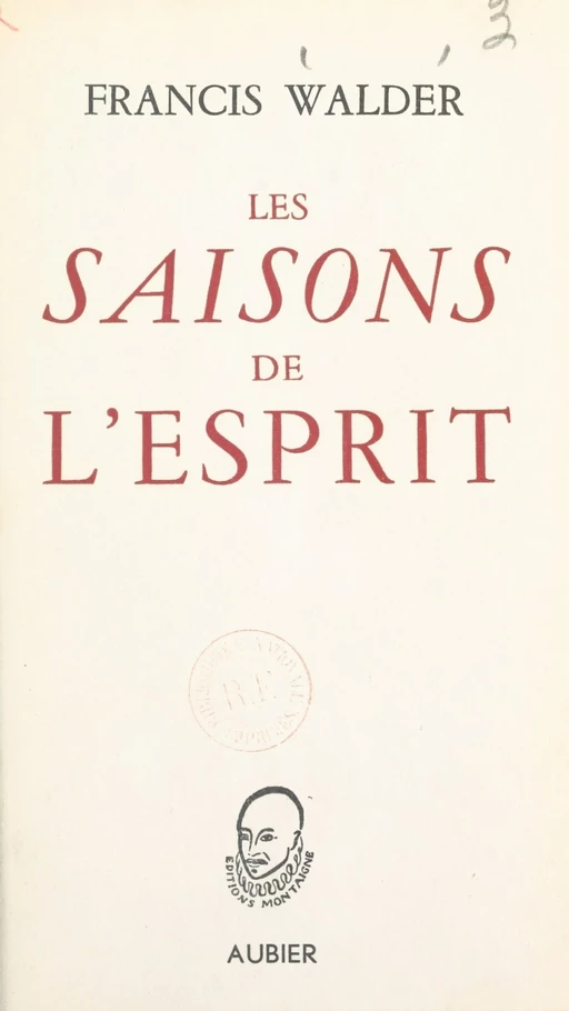 Les saisons de l'esprit - Francis Walder - Aubier (réédition numérique FeniXX)