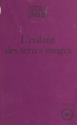 L'enfant des terres rouges