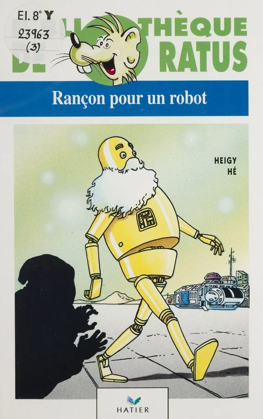 Rançon pour un robot - Max Heigy - Hatier (réédition numérique FeniXX)