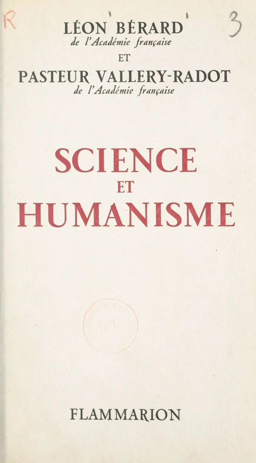 Science et humanisme - Léon Bérard, Pasteur Vallery-Radot - Flammarion (réédition numérique FeniXX)