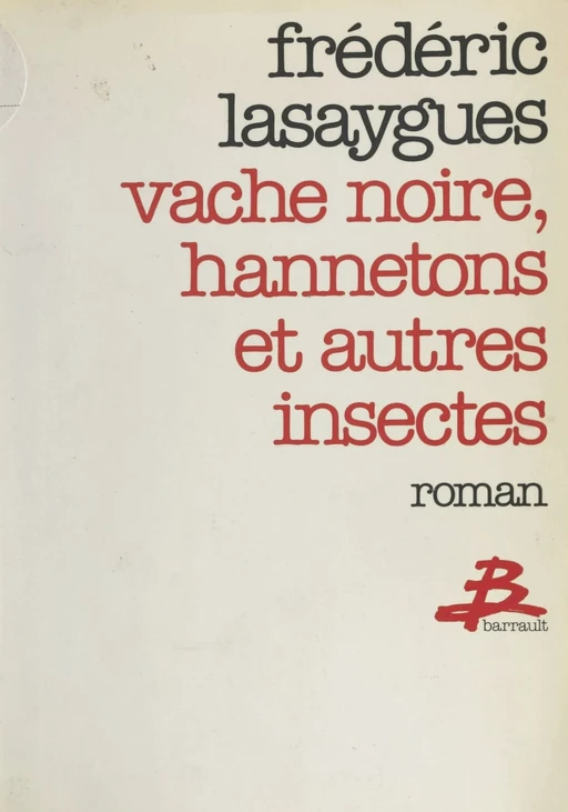 Vache noire, hannetons et autres insectes - Frédéric Lasaygues - J'ai lu (réédition numérique FeniXX)