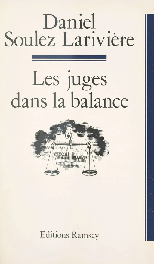 Les juges dans la balance - Daniel Soulez-Larivière - Seuil (réédition numérique FeniXX)