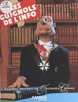 Les Guignols de l'info : l'agenda secret de Jacques Chirac