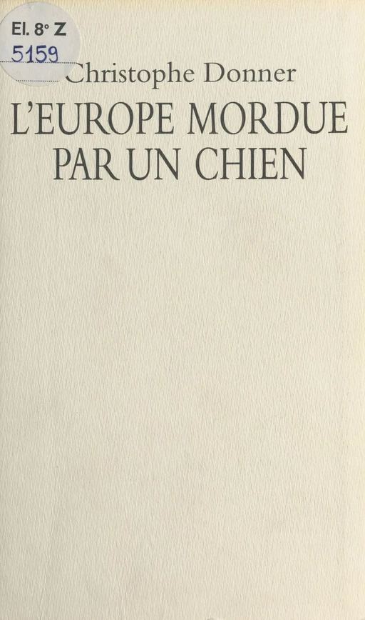 L'Europe mordue par un chien - Christophe Donner - Seuil (réédition numérique FeniXX)