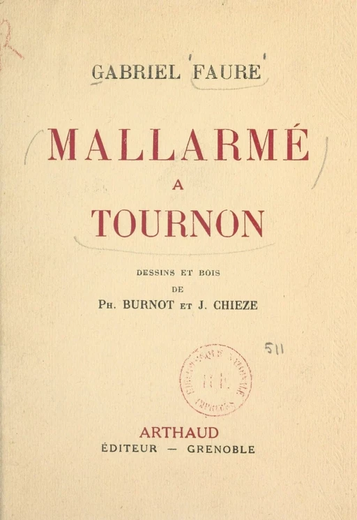 Mallarmé à Tournon - Gabriel Faure - Arthaud (réédition numérique FeniXX)