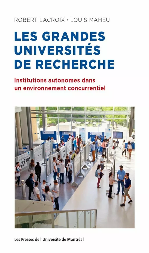 Les grandes universités de recherche - Robert LAcroix, Louis Maheu - Presses de l'Université de Montréal