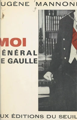 Moi, Général de Gaulle