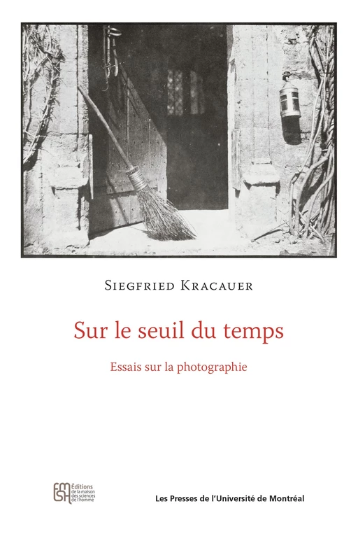 Sur le seuil du temps - Siegfried Kracauer - Presses de l'Université de Montréal