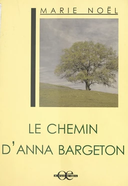 Le Chemin d'Anna Bargeton