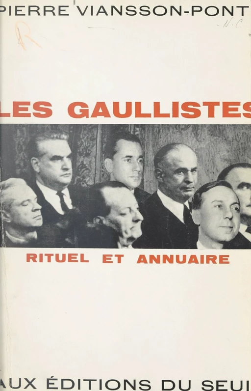 Les Gaullistes - Pierre Viansson-Ponté - Seuil (réédition numérique FeniXX)