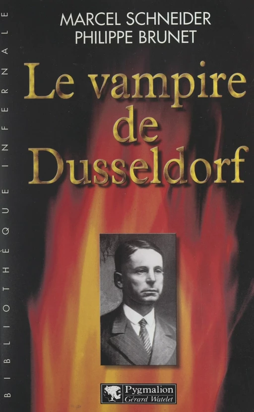 Le vampire de Düsseldorf - Philippe Brunet, Marcel Schneider - Pygmalion (réédition numérique FeniXX)