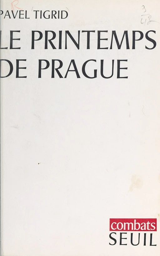 Le printemps de Prague - Pavel Tigrid - Seuil (réédition numérique FeniXX)