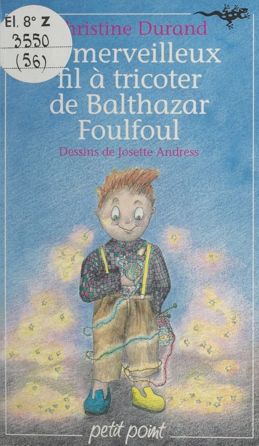 Le merveilleux fil à tricoter de Balthazar Foulfoul - Christine Durand - Seuil (réédition numérique FeniXX) 