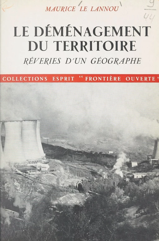 Le déménagement du territoire, rêveries d'un géographe - Maurice Le Lannou - Seuil (réédition numérique FeniXX)