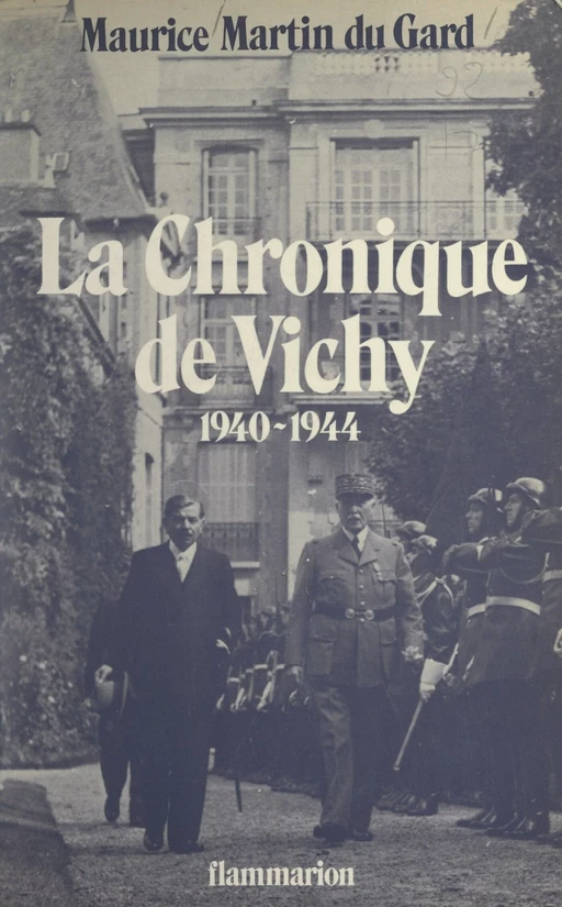 La chronique de Vichy, 1940-1944 - Maurice Martin du Gard - Flammarion (réédition numérique FeniXX)