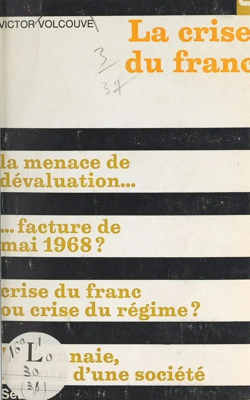 La crise du franc - Victor Volcouve - Seuil (réédition numérique FeniXX)