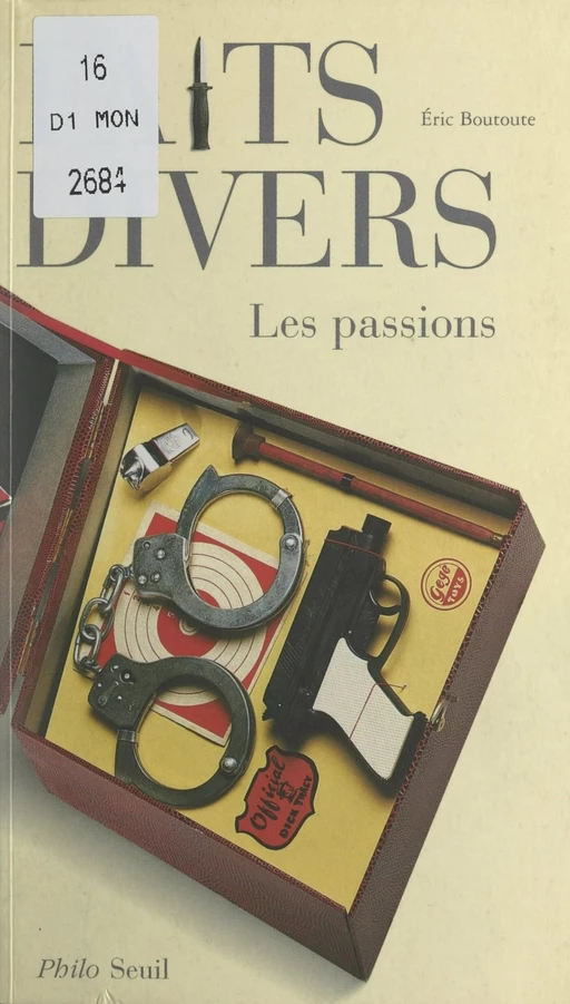 Faits divers, les passions - Éric Boutoute - Seuil (réédition numérique FeniXX) 