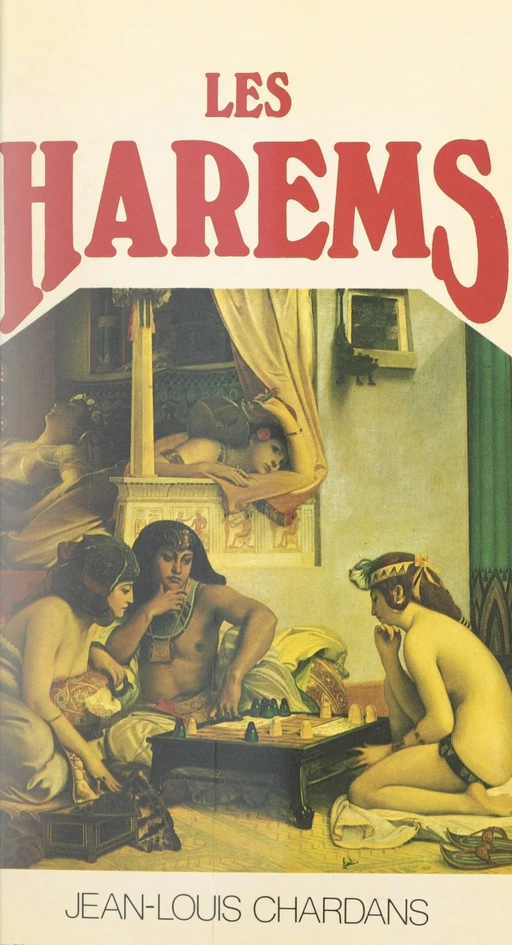 Les harems - Jean-Louis Chardans - Pygmalion (réédition numérique FeniXX)