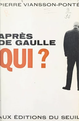 Après de Gaulle qui ?