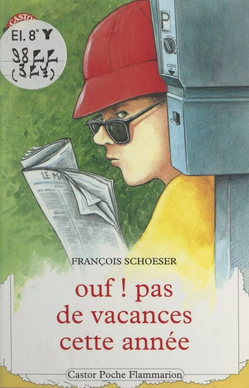 Ouf ! pas de vacances cette année - François Schoeser - Flammarion (réédition numérique FeniXX) 