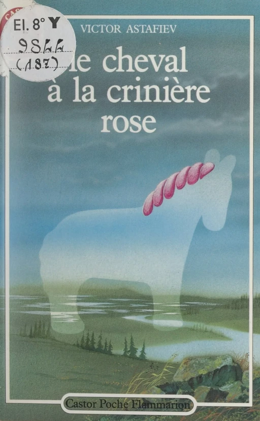 Le cheval à la crinière rose - Victor Astafiev - Flammarion (réédition numérique FeniXX) 