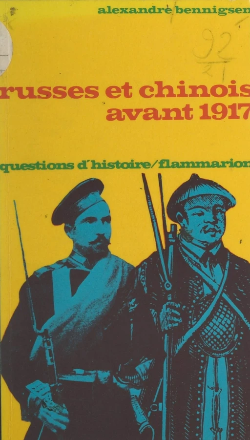 Russes et Chinois avant 1917 - Alexandre Bennigsen - Flammarion (réédition numérique FeniXX) 