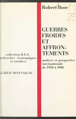 Guerres froides et affrontements de 1950 à 1980