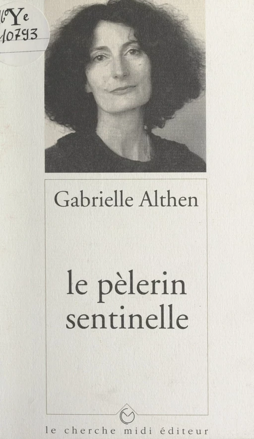 Le pèlerin sentinelle - Gabrielle Althen - cherche midi (réédition numérique FeniXX)