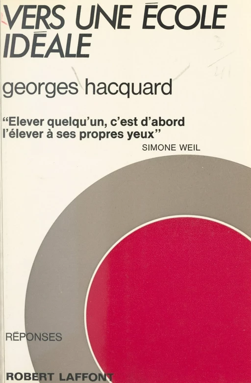 Vers une école idéale - Georges Hacquard - Robert Laffont (réédition numérique FeniXX)